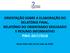 ORIENTAÇÃO SOBRE A ELABORAÇÃO DO RELATÓRIO FINAL, RELATÓRIO DO ORIENTANDO DESLIGADO E RESUMO INFORMATIVO PIBIC-2017/2018