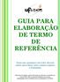 GUIA PARA ELABORAÇÃO DE TERMO DE REFERÊNCIA