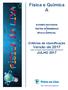 Física e Química A. Critérios de classificação Versão de 2017 Todos os exames e testes intermédios realizados até JULHO 2017