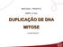 DUPLICAÇÃO DE DNA MITOSE