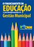 O FINANCIAMENTO DA EDUCAÇÃO. e seus desdobramentos na. Gestão Municipal