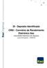 DI - Depósito Identificado CREI - Convênio de Recebimento Eletrônico Itaú
