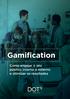 Gamification. Como engajar o seu público interno e externo e otimizar os resultados
