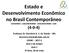 Estado e Desenvolvimento Econômico no Brasil Contemporâneo