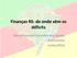 Finanças RS: de onde vêm os déficits. Darcy Francisco Carvalho dos Santos Economista Junho/2016