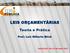 LEIS ORÇAMENTÁRIAS. Teoria e Prática. Prof.: Luiz Gilberto Birck