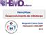 Hemofilias: Desenvolvimento de inibidores. Margareth Castro Ozelo Hemocentro UNICAMP 2013