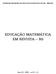 SOCIEDADE BRASILEIRA DE EDUCAÇÃO MATEMÁTICA DO RS SBEM-RS EDUCAÇÃO MATEMÁTICA EM REVISTA RS. Ano n.12 v.1
