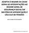 ADAPTA O REGIME DA CAIXA GERAL DE APOSENTAÇÕES AO REGIME GERAL DE SEGURANÇA SOCIAL EM MATÉRIA DE APOSENTAÇÃO E CÁLCULO DE PENSÕES