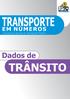 TRANSPORTE TRÂNSITO. Dados de. Indicadores Anuais do Transporte Público