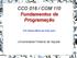 CCO 016 / COM 110 Fundamentos de Programação