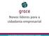 Novos líderes para a cidadania empresarial. Grupo de Reflexão e Apoio à Cidadania Empresarial Associação