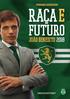 Sportinguistas, Sou candidato a liderar um novo projecto para o Sporting Clube de Portugal. UM PROJECTO DE RAÇA E COM FUTURO.