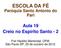 ESCOLA DA FÉ Paróquia Santo Antonio do Pari Aula 19 Creio no Espírito Santo - 2