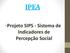 IPEA. Projeto SIPS - Sistema de Indicadores de Percepção Social