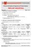 Ficha de Informações de Segurança 80 de Produto Químico REPLAST INDUSTRIAL. Fispq nº: 223 Página: (1 de 9 ) 1. IDENTIFICAÇÃO DO PRODUTO E DA EMPRESA