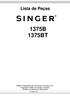 Lista de Peças 1375B 1375BT. Marca Registrada da The Singer Company Ltd. Copyright 2006 The Singer Company Direitos mundialmente reservados