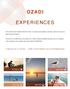 OZADI EXPERIENCES. Não se deixe ficar pela estadia no Ozadi Tavira Hotel. Viva connosco uma experiência única que vai tornar os seus dias no