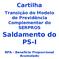 Cartilha Transição do Modelo de Previdência Complementar do SERPROS Saldamento do PS-I BPA - Benefício Proporcional Acumulado