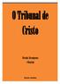 Título: O TRIBUNAL DE CRISTO Autor: BRUCE ANSTEY Tradutor: MATHEUS GURGEL E ANA JULIA FERREIRA
