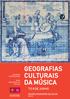 GEOGRAFIAS CULTURAIS DA MÚSICA 7 E 8 DE JUNHO MUSEU NOGUEIRA DA SILVA BRAGA ENCONTRO INTERNACIONAL WWW. MNS.UMINHO.PT/ GCM.PDF