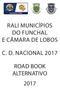 RALI MUNICÍPIOS DO FUNCHAL E CÂMARA DE LOBOS ROAD BOOK ALTERNATIVO 2017
