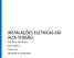 INSTALAÇÕES ELÉTRICAS EM ALTA TENSÃO. Prof. Pierre Vilar Dantas Turma: 0042-A Horário: 2N ENCONTRO DE 02/04/2018