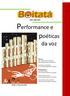 Performance e. poéticas da voz ISSN Número 15 (Jan-Jul), Editores: Dra. Cláudia Neiva de Matos Universidade Federal Fluminense