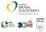 INSTITUTO BRASIL SOLIDÁRIO. Programa de Desenvolvimento da Educação - PDE