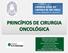 Princípios de Cirurgia Oncológica