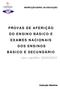 PROVAS DE AFERIÇÃO DO ENSINO BÁSICO E EXAMES NACIONAIS DOS ENSINOS BÁSICO E SECUNDÁRIO