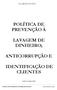 POLÍTICA DE PREVENÇÃO À LAVAGEM DE DINHEIRO; ANTICORRUPÇÃO E IDENTIFICAÇÃO DE CLIENTES