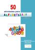 SUMÁRIO APRESENTAÇÃO... 3 I - DESCOBRINDO O ALFABETO... 4 II - PARA LER E ESCREVER OBRAS CONSULTADAS... 56