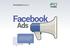 Facebook. Ads. Como acelerar o crescimento de audiência e resultados com os anúncios do Facebook