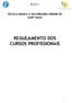 ESCOLA BÁSICA E SECUNDÁRIA ORDEM DE SANT IAGO REGULAMENTO DOS CURSOS PROFISSIONAIS