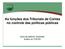 As funções dos Tribunais de Contas no controle das políticas públicas. ODILON INÁCIO TEIXEIRA Auditor do TCE/PA