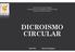 Centro de Ciências da Saúde Programa de Pós Graduação em Biotecnologia Disciplina de Bioinformática DICROISMO CIRCULAR