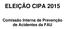 ELEIÇÃO CIPA Comissão Interna de Prevenção de Acidentes da FAU