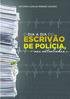 ANTONIO CARLOS RIBEIRO SOARES. O dia a dia do escrivão de polícia, nas entrelinhas