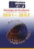 Catálogo de Produtos Catálogo de Productos Products Catalogue