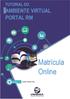 Matrícula Online PORTAL RM TUTORIAL DO. Autor(es) Scarlat Pâmela Silva
