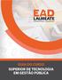 SOBRE O CURSO. NOMENCLATURA DO CURSO Gestão Pública. TITULAÇÃO CONFERIDA Tecnólogo. REGIME ESCOLAR Seriado Semestral
