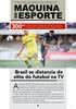Brasil se distancia de elite do futebol na TV