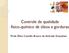 Controle de qualidade físico-químico de óleos e gorduras. Profa. Édira Castello Branco de Andrade Gonçalves