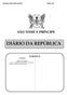 DIÁRIO DA REPÚBLICA SÃO TOMÉ E PRÍNCIPE S U M Á R I O. Sexta-feira, 18 de Outubro de 2013 Número 141 GOVERNO