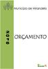 ANEXO I. NORMAS DE EXECUÇÃO ORÇAMENTAL ANEXO II. PROCESSOS JUDICIAIS EM CURSO ANEXO III. MAPA DAS ENTIDADES PARTICIPADAS ANEXO IV.