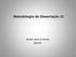 Metodologia de Dissertação II. Renata Lèbre La Rovere IE/UFRJ