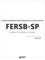 Fundação Estatal Regional de Saúde da Região de Bauru do Estado de São Paulo FERSB-SP. Agente Comunitário de Saúde