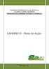 COMISSÃO INTERMUNICIPAL DE DEFESA DA FLORESTA CONTRA INCÊNDIOS MUNICÍPIOS DE ALMEIRIM, ALPIARÇA E CHAMUSCA. CADERNO II Plano de Acção