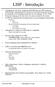 LISP - Introdução. Existem vários dialectos de LISP: COMMON LISP (o mais sofisticado e mais utilizado) Outros: MAC LISP, INTERLISP, XLISP